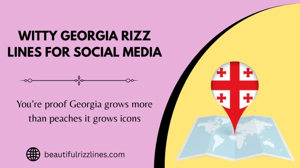 Witty Georgia Rizz Lines for Social Media