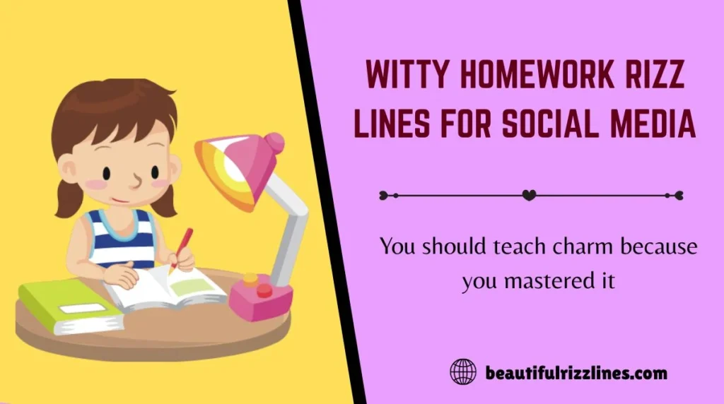 Witty Homework Rizz Lines for Social Media