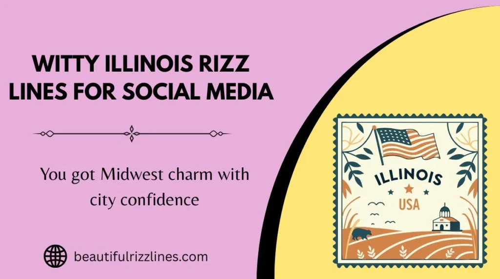 Witty Illinois Rizz Lines for Social Media