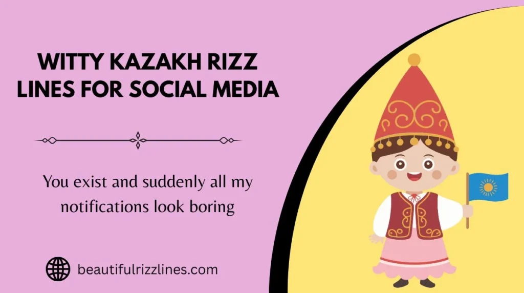 Witty Kazakh Rizz Lines for Social Media