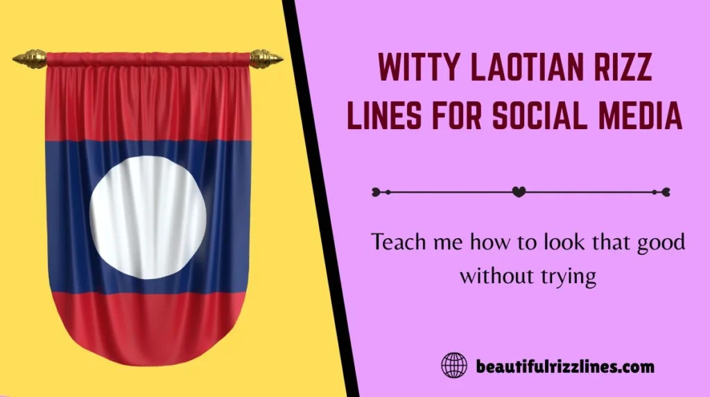Witty Laotian Rizz Lines for Social Media