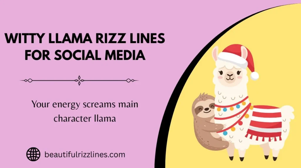 Witty Llama Rizz Lines for Social Media