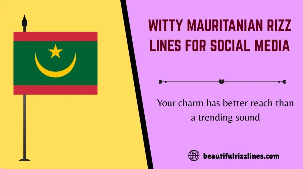 Witty Mauritanian Rizz Lines for Social Media