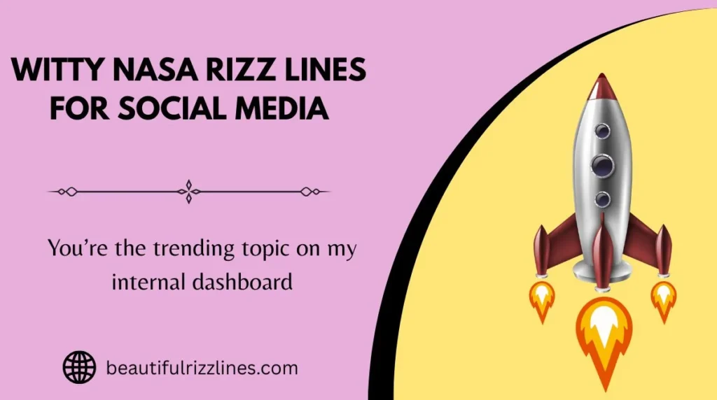 Witty NASA Rizz Lines for Social Media