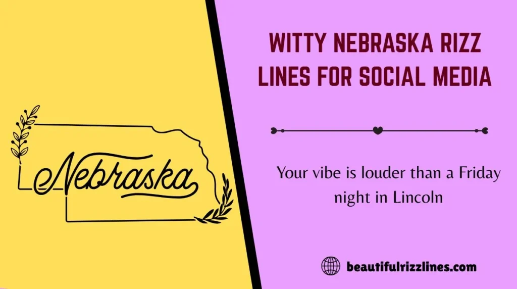 Witty Nebraska Rizz Lines for Social Media