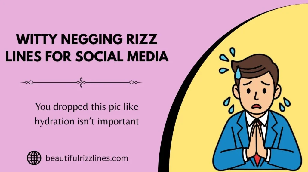 Witty Negging Rizz Lines for Social Media