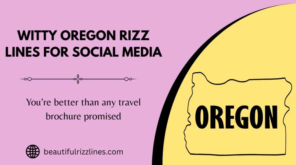 Witty Oregon Rizz Lines for Social Media
