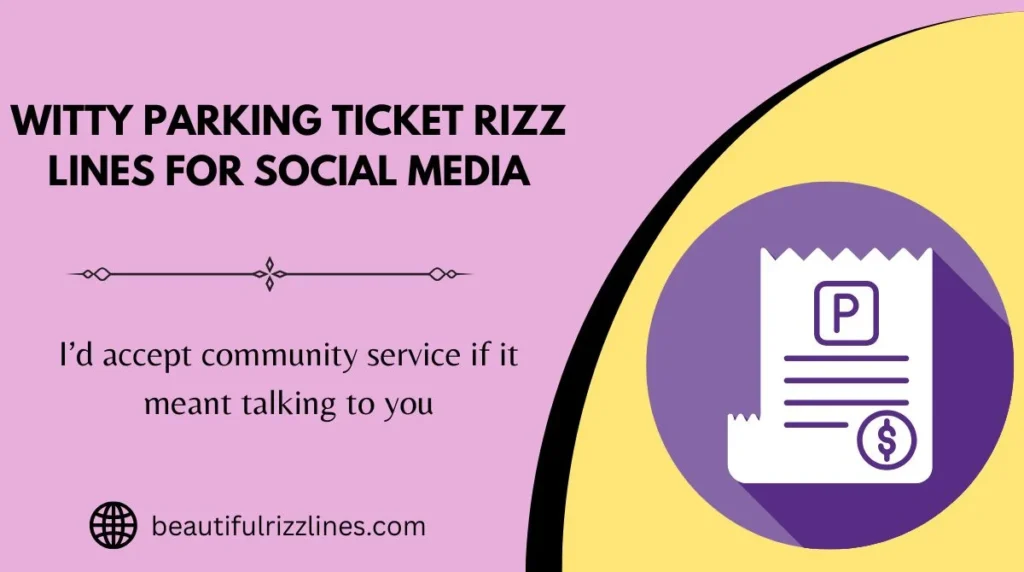 Witty Parking Ticket Rizz Lines for Social Media