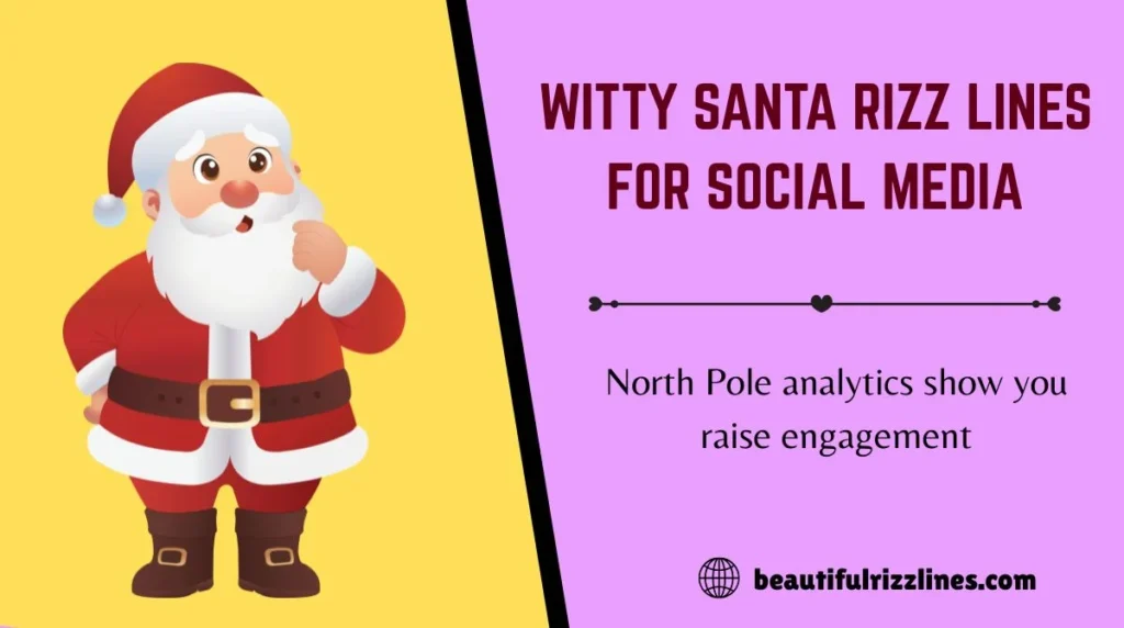 Witty Santa Rizz Lines for Social Media