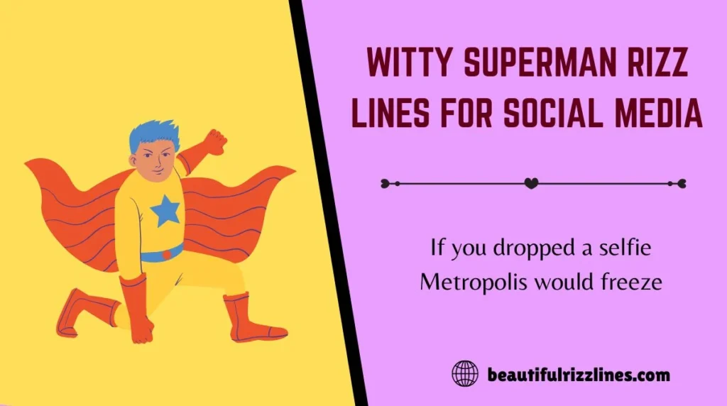 Witty Superman Rizz Lines for Social Media