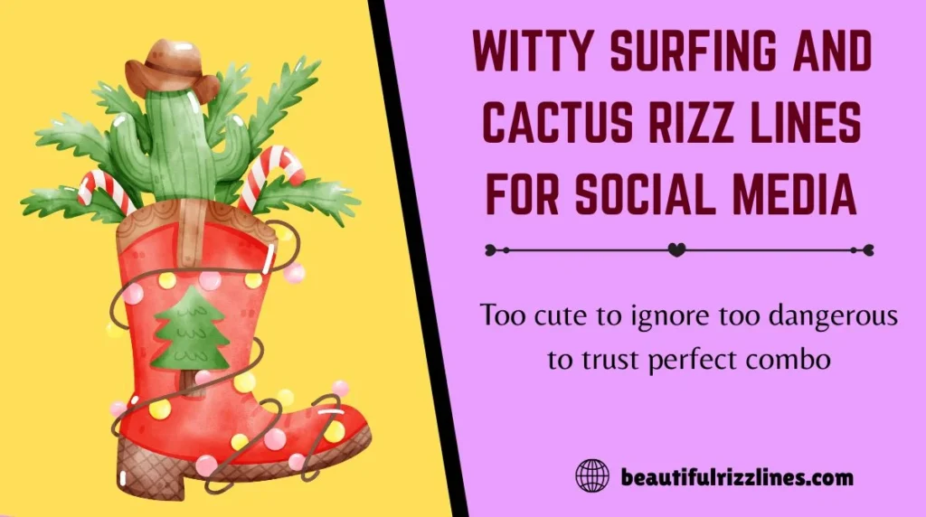 Witty Surfing and Cactus Rizz Lines for Social Media