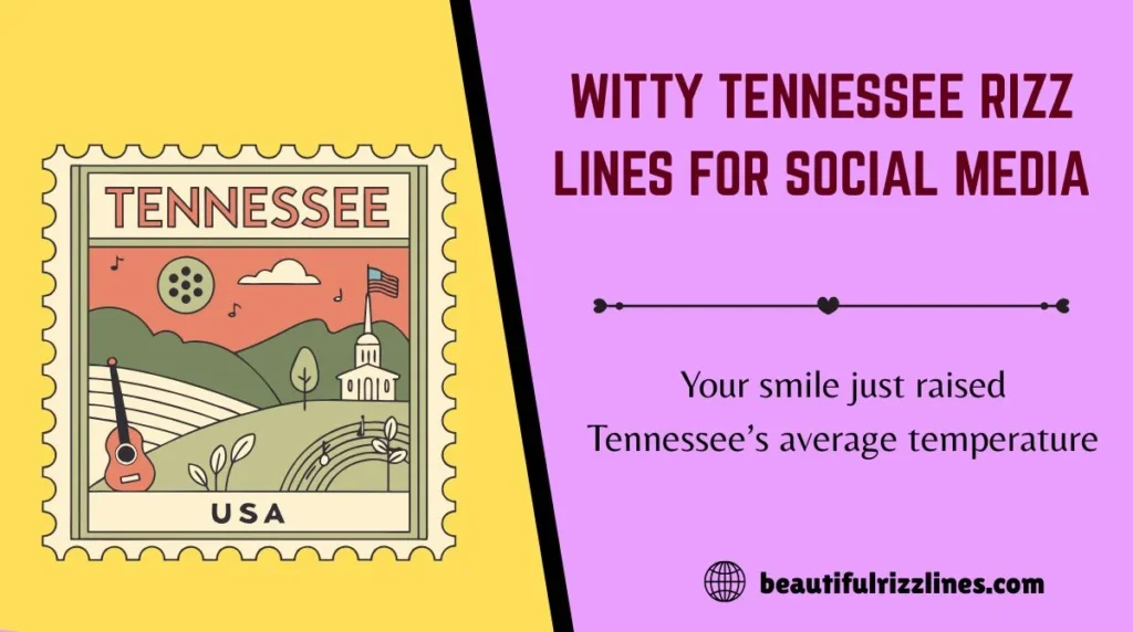 Witty Tennessee Rizz Lines for Social Media