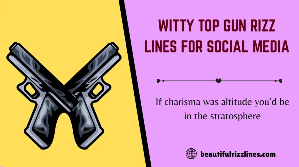 Witty Top Gun Rizz Lines for Social Media