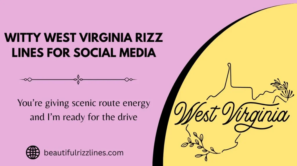 Witty West Virginia Rizz Lines for Social Media