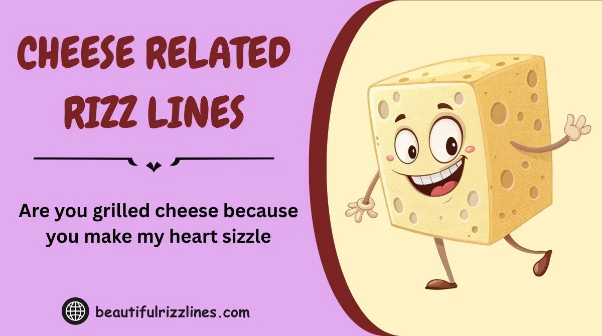Cheeze Rizz 186+ Cheese Related Rizz Lines That Melt Hearts Instantly In 2k26 π§π₯