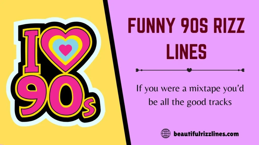 Funny 90s Rizz Lines
