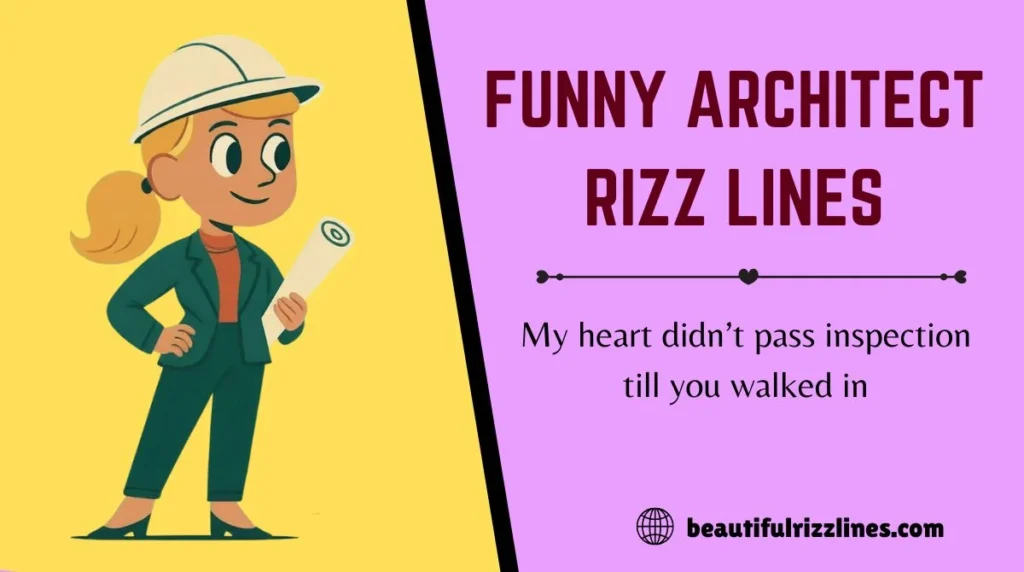 Funny Architect Rizz Lines