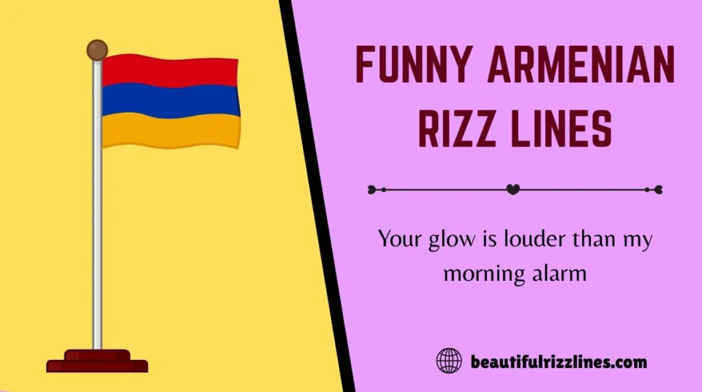 Funny Armenian Rizz Lines