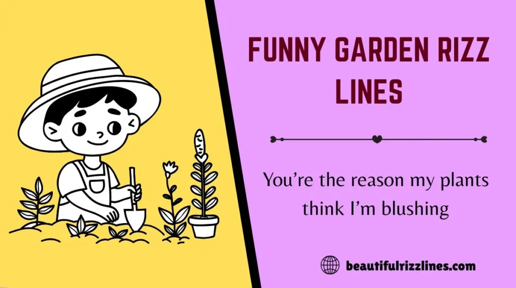 Funny Garden Rizz Lines