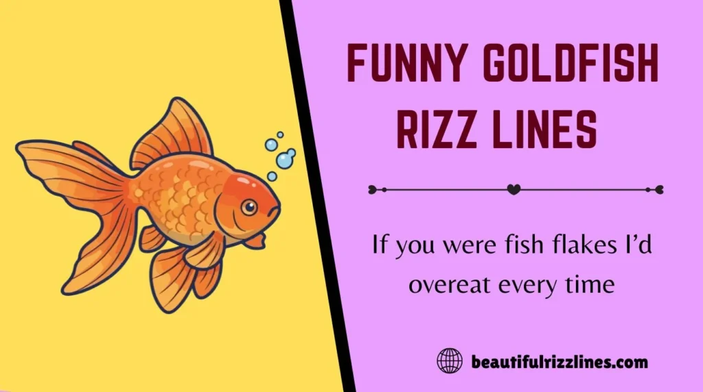 Funny Goldfish Rizz Lines