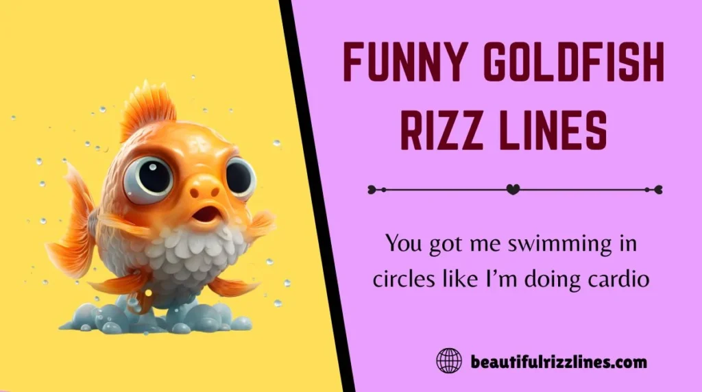 Funny Goldfish Rizz Lines