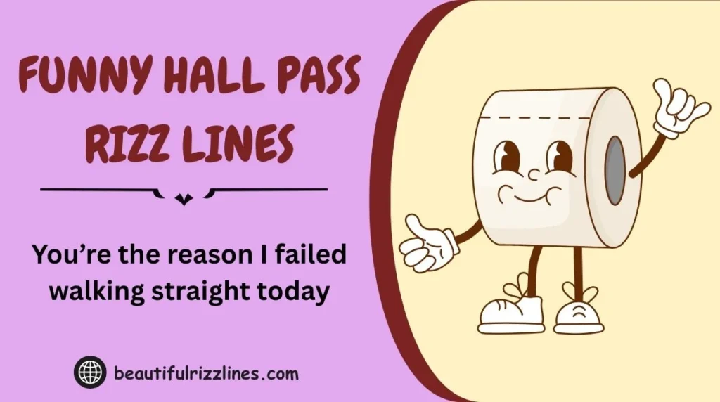 Funny Hall Pass Rizz Lines