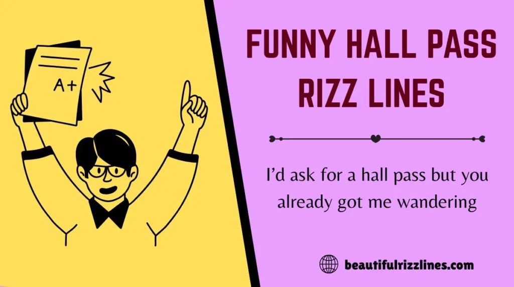 Funny Hall Pass Rizz Lines