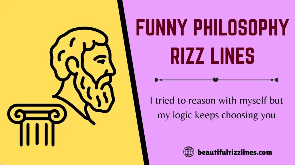 Funny Philosophy Rizz Lines