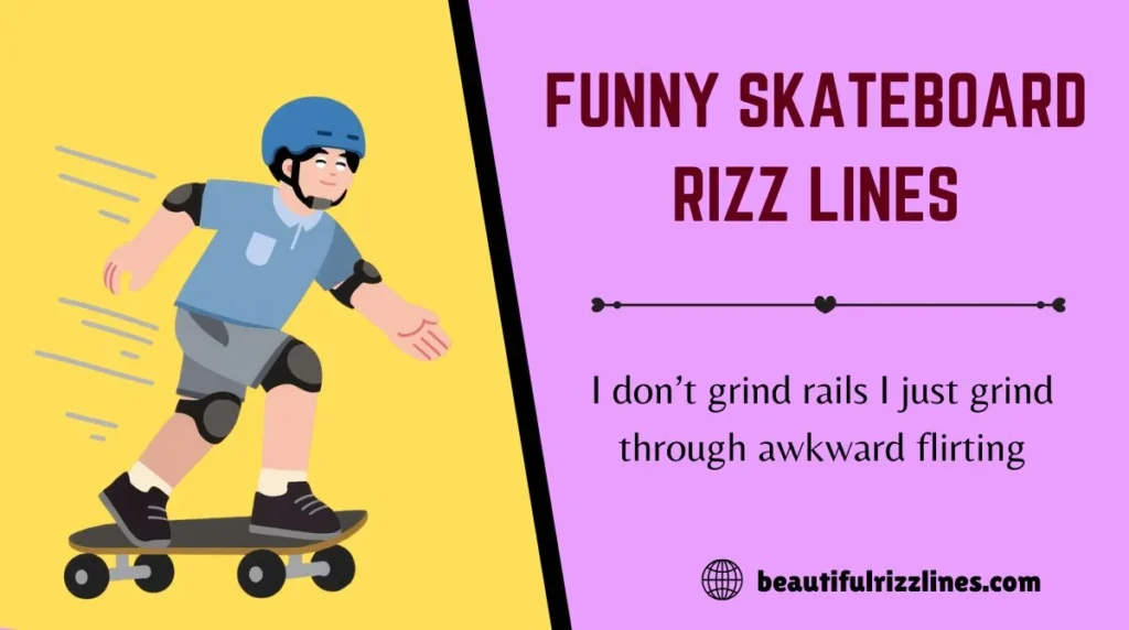 Funny Skateboard Rizz Lines