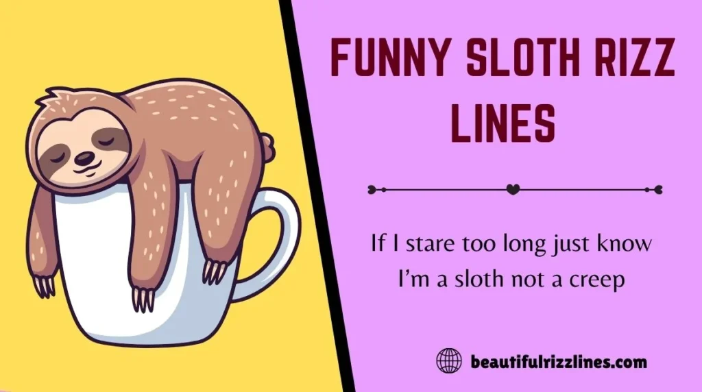 Funny Sloth Rizz Lines