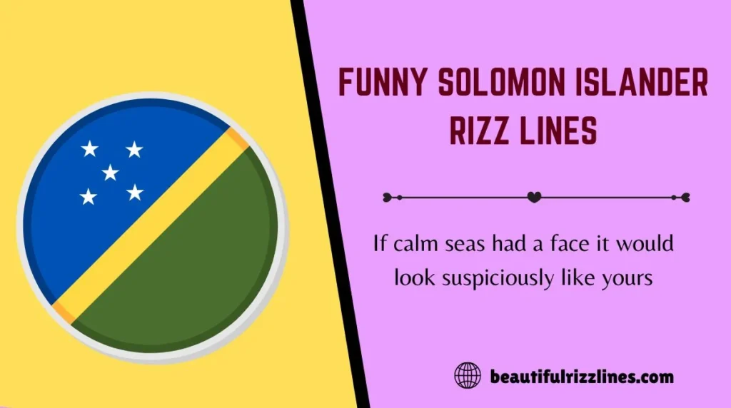 Funny Solomon Islander Rizz Lines