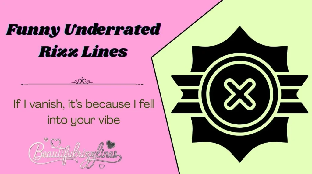 Funny Underrated Rizz Lines