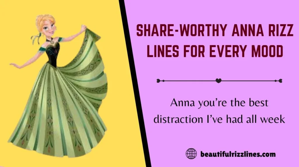 Share-Worthy Anna Rizz Lines for Every Mood