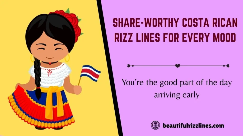 Share-Worthy Costa Rican Rizz Lines for Every Mood