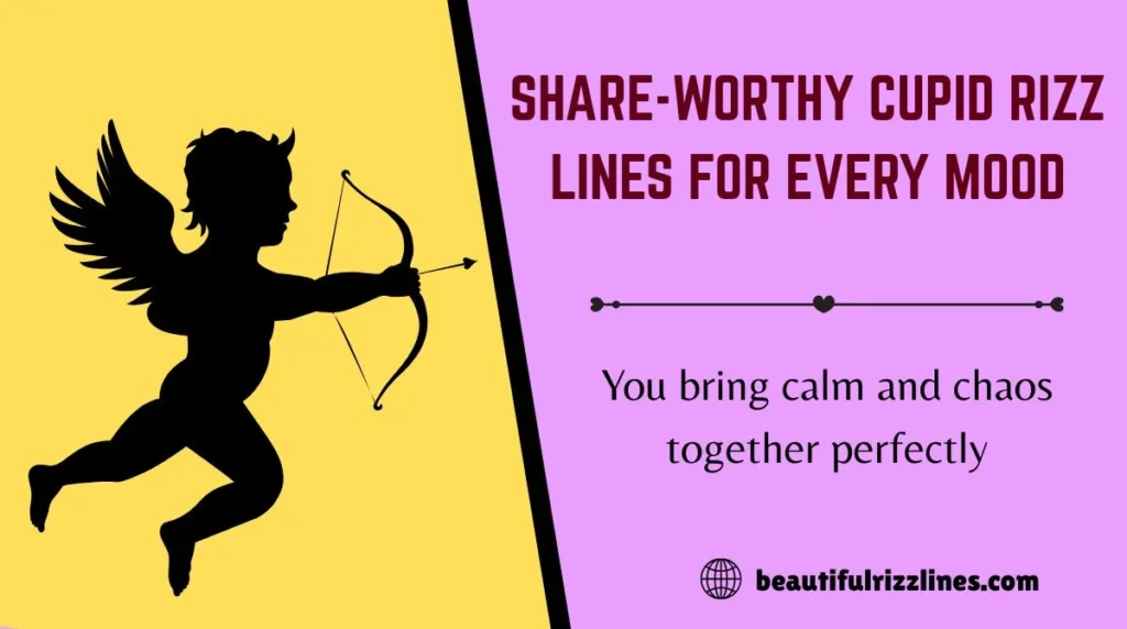 Share-Worthy Cupid Rizz Lines for Every Mood