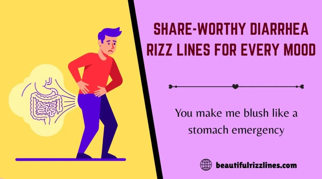 Share-Worthy Diarrhea Rizz Lines for Every Mood