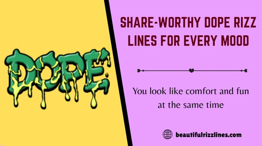 Share-Worthy Dope Rizz Lines for Every Mood