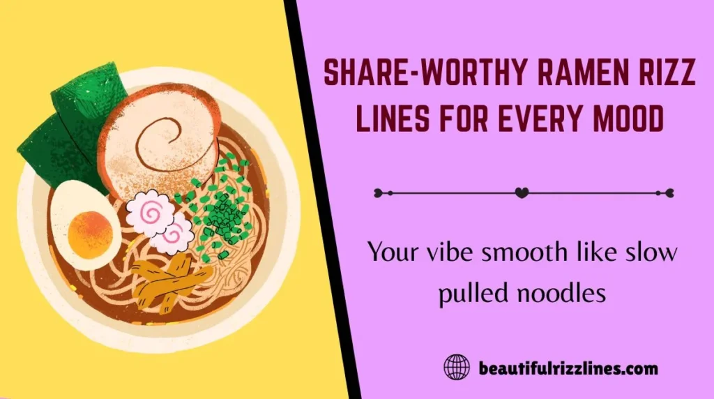 Share-Worthy Ramen Rizz Lines for Every Mood