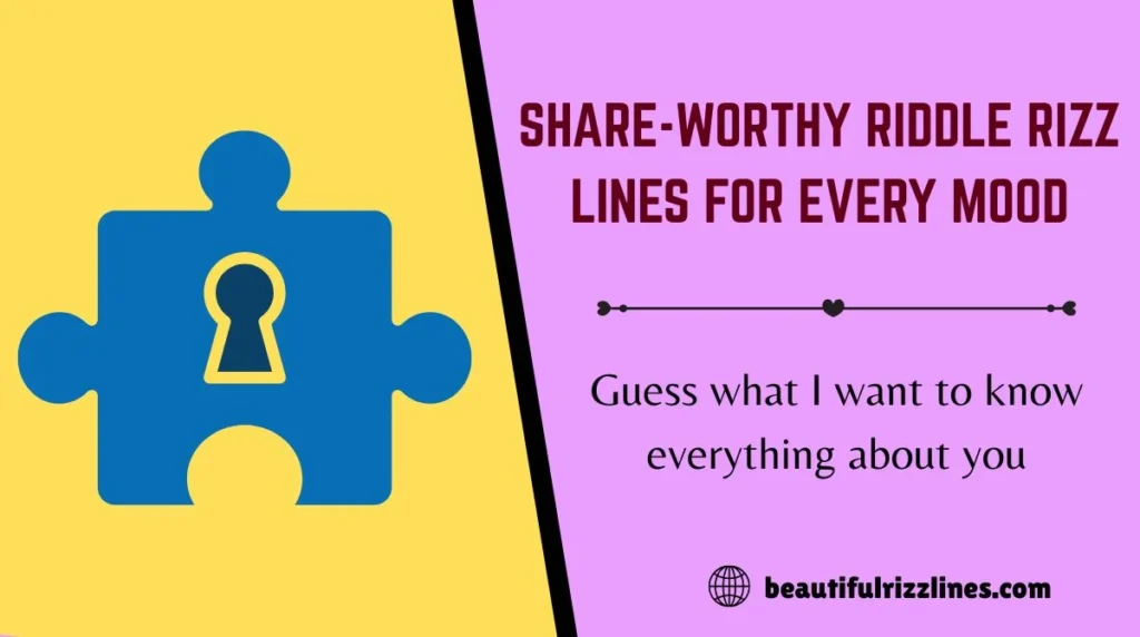 Share-Worthy Riddle Rizz Lines for Every Mood