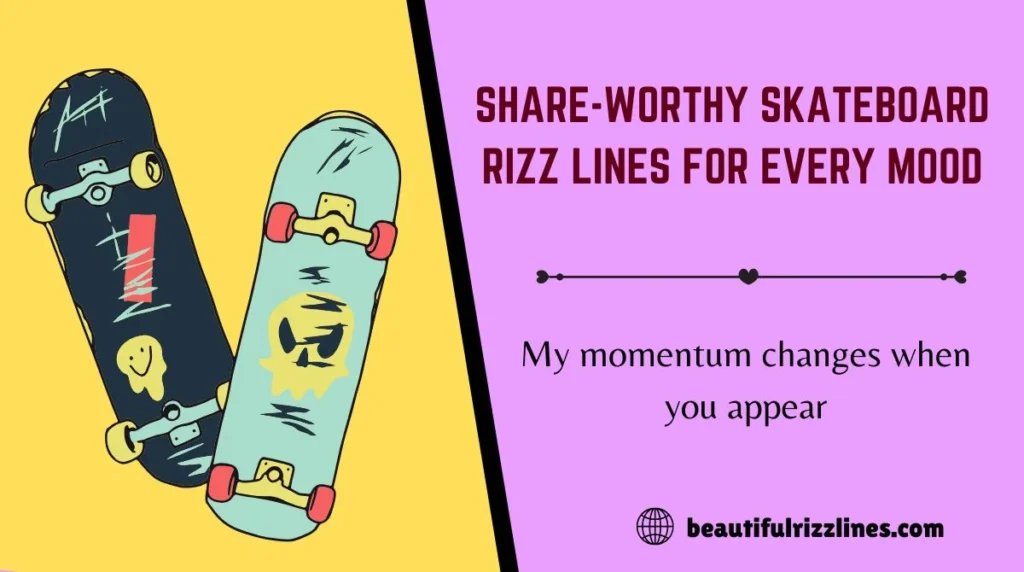 Share-Worthy Skateboard Rizz Lines for Every Mood