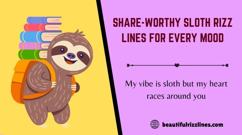 Share-Worthy Sloth Rizz Lines for Every Mood