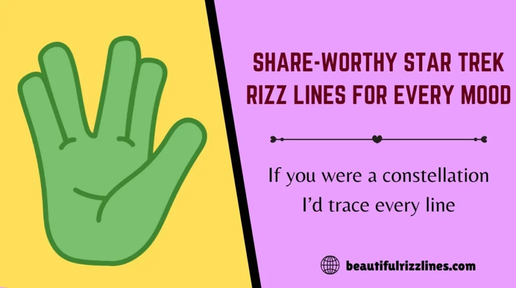 Share-Worthy Star Trek Rizz Lines for Every Mood