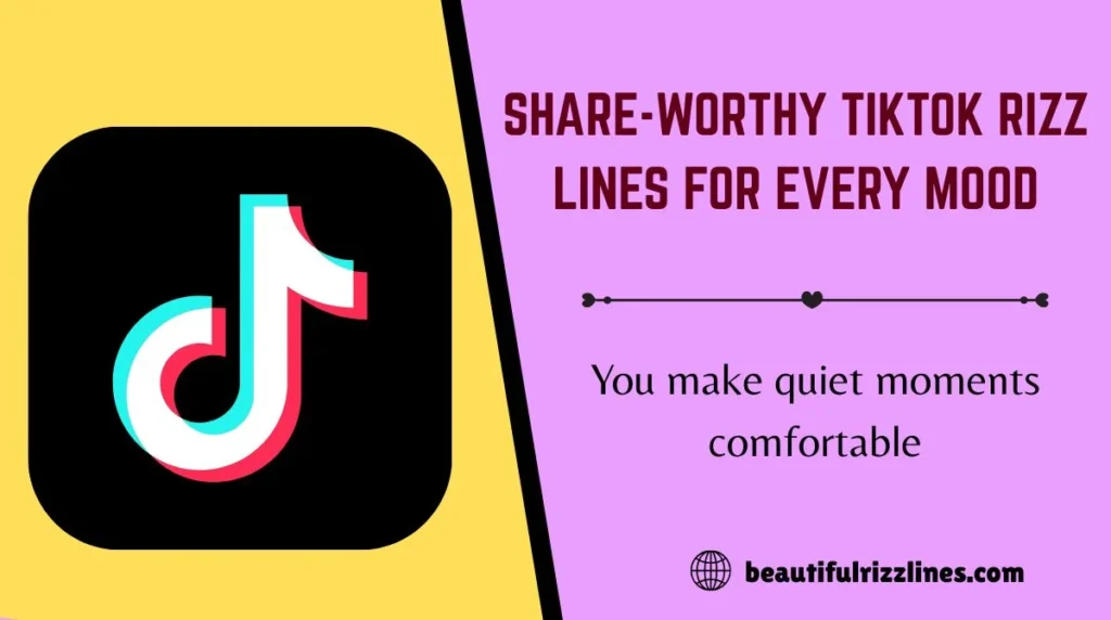 Share-Worthy TikTok Rizz Lines for Every Mood
