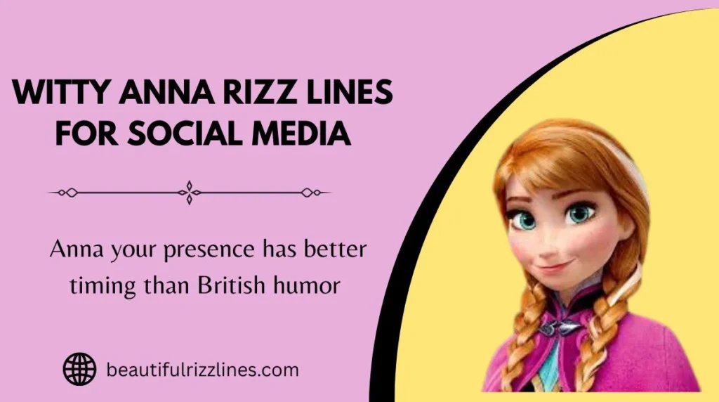 Witty Anna Rizz Lines for Social Media