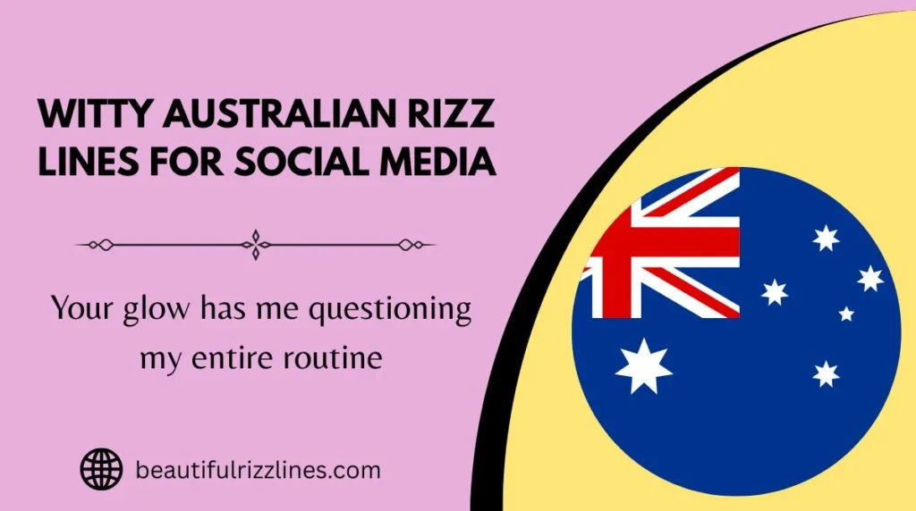 Witty Australian Rizz Lines for Social Media