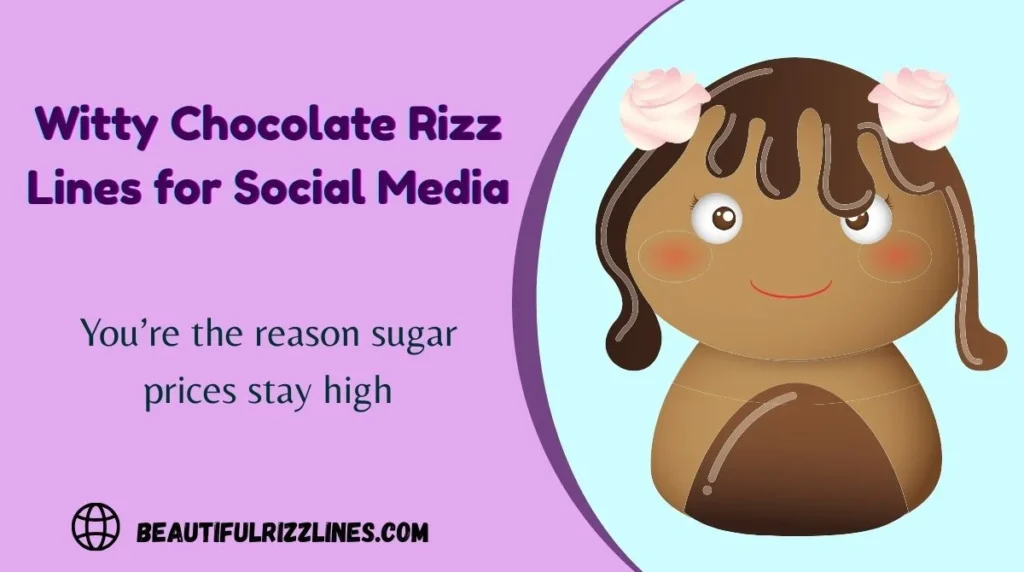 Witty Chocolate Rizz Lines for Social Media