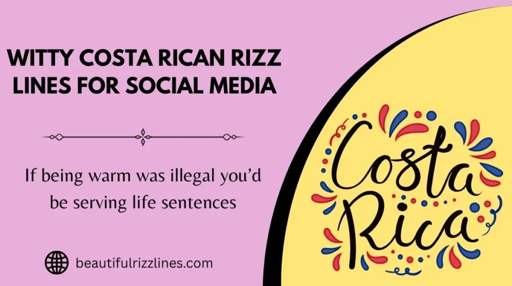 Witty Costa Rican Rizz Lines for Social Media