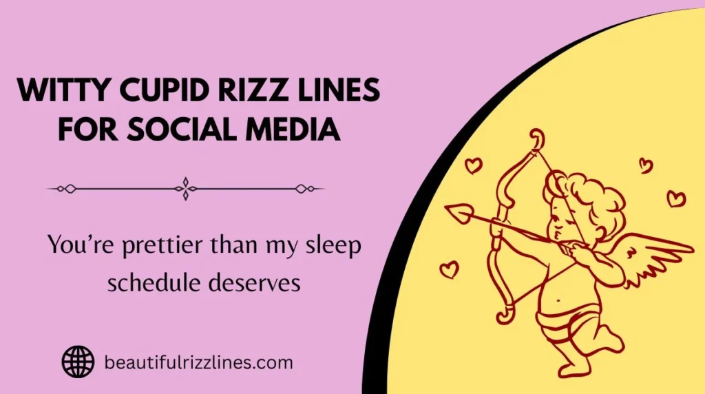 Witty Cupid Rizz Lines for Social Media