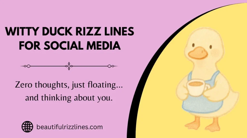 Witty Duck Rizz Lines for Social Media