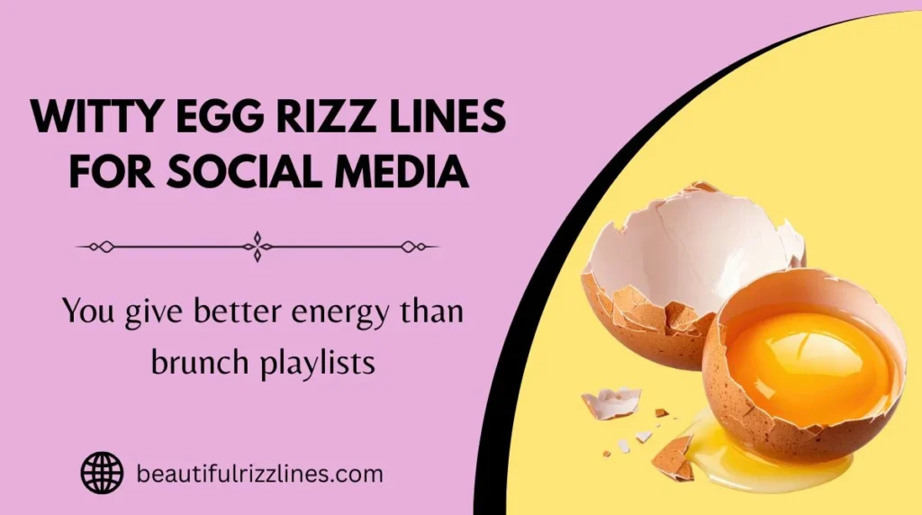 Witty Egg Rizz Lines for Social Media